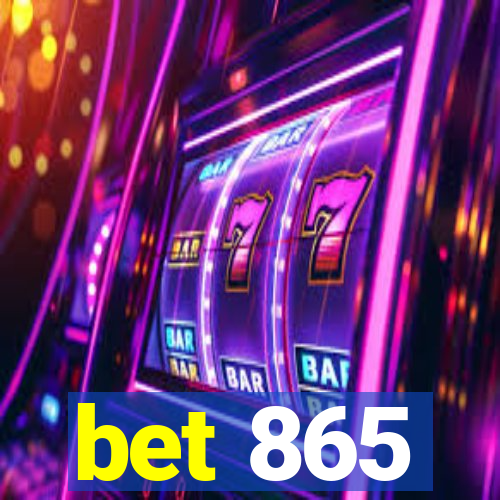 bet 865